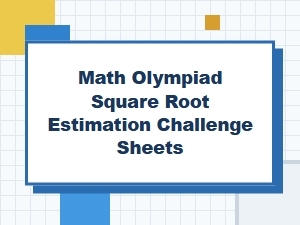 Mastering Basic Square Root Estimation for Math Olympiad Challenges