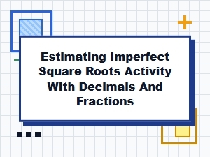 Navigating Imperfect Roots with Decimals and Fractions