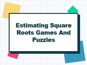 Games and Puzzles for Estimating Square Roots